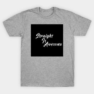 Straight Life Is Awesome T-Shirt